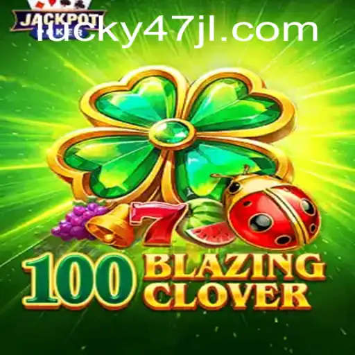 Exploring the Gaming World of 100BlazingClover and 47JL.COM