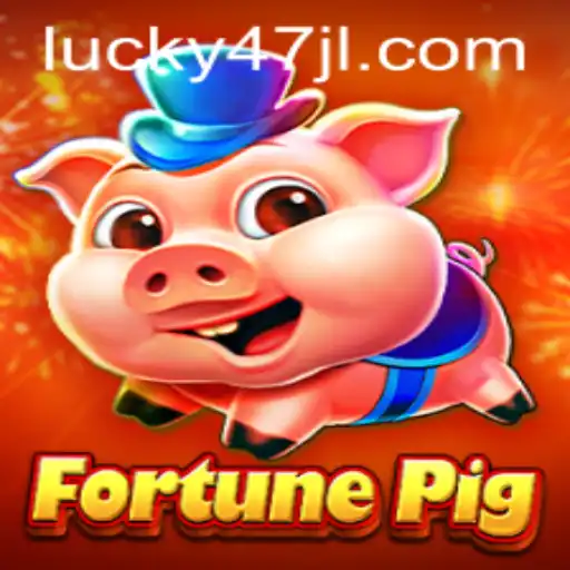 Unveiling the Excitement of FortunePig at 47JL.COM