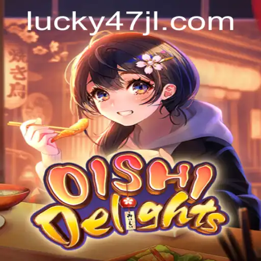 Exploring OishiDelights: A Unique Gaming Experience with 47JL.COM